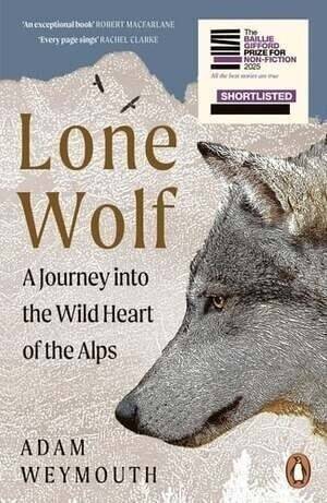 Started reading: Lone Wolf: A journey into the heart of the wild Alps by Adam Weymouth 📚